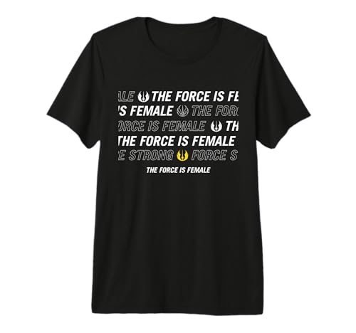 Star Wars The Force is Female haut premium mode geek et casual