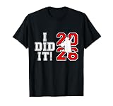 I Did It Graduation 2026 Graduate Class of 2026 Senior 26 T-Shirt