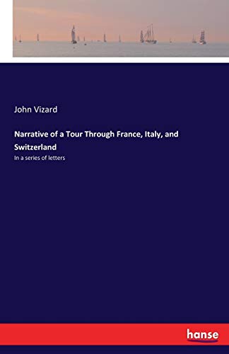 Narrative of a Tour Through France, Italy, and ... 3744755665 Book Cover