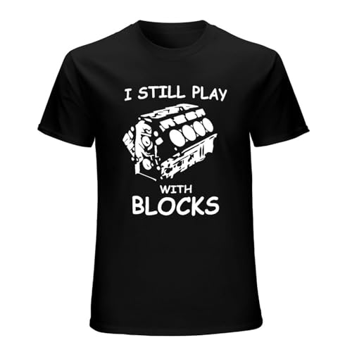 XiangZai I Still Play with Blocks Funny Car Mechanic Engine O-Neck 100% Cotton Short Sleeve Unisex T-Shirt M Black