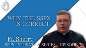 Why The SSPX Is Correct &ndash; SSPX Interview Series &ndash; Episode 7 Podcast Por  arte de portada