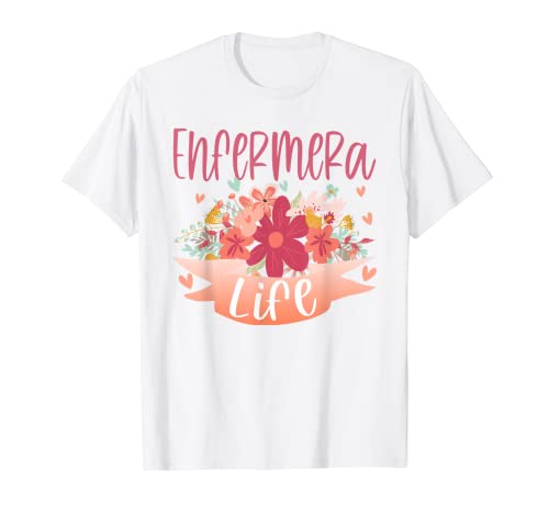 Enfermera Vida Español Mujer Enfermera Floral Camiseta