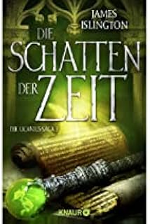 Die Schatten der Zeit: Die Licanius-Saga 3. Roman