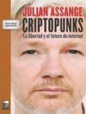 Criptopunks / Cryptopunks La Libertad Y El Futuro De Internet Spanish Edition