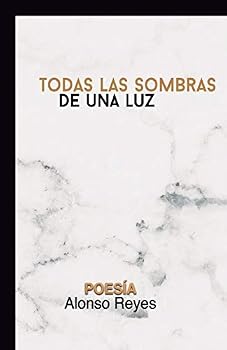 Paperback Todas las sombras de una luz: Poesía [Spanish] Book