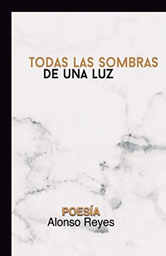 Todas las sombras de una luz: Poesía (Spanish Edition)