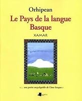 Orhipean le pays de la langue basque 8476814763 Book Cover