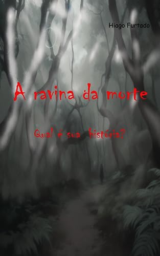 A ravina da morte: Qual é sua história?