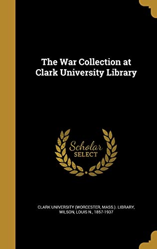 The War Collection at Clark University Library