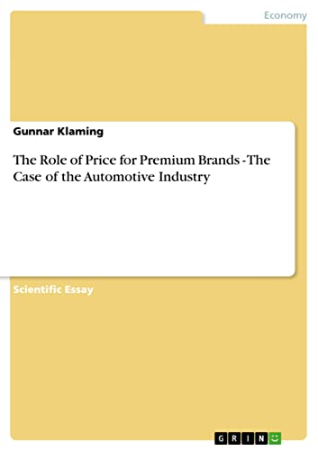 The Role of Price for Premium Brands – The Case of the Automotive Industry