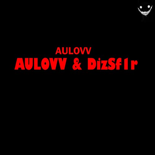 Aulovv and Dizsf1r [Explicit]