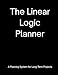 The Linear Logic Planner (8x11, Black): A Planning System for Long-Term Projects