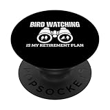 Photo Gallery bird watching is my retirement plan bird watching popsockets popgrip intercambiabile Photo Gallery bird watching is my retirement plan bird watching popsockets popgrip intercambiabile