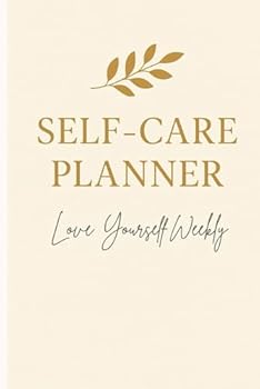 Paperback Self-Care Planner: Love Yourself Weekly Book