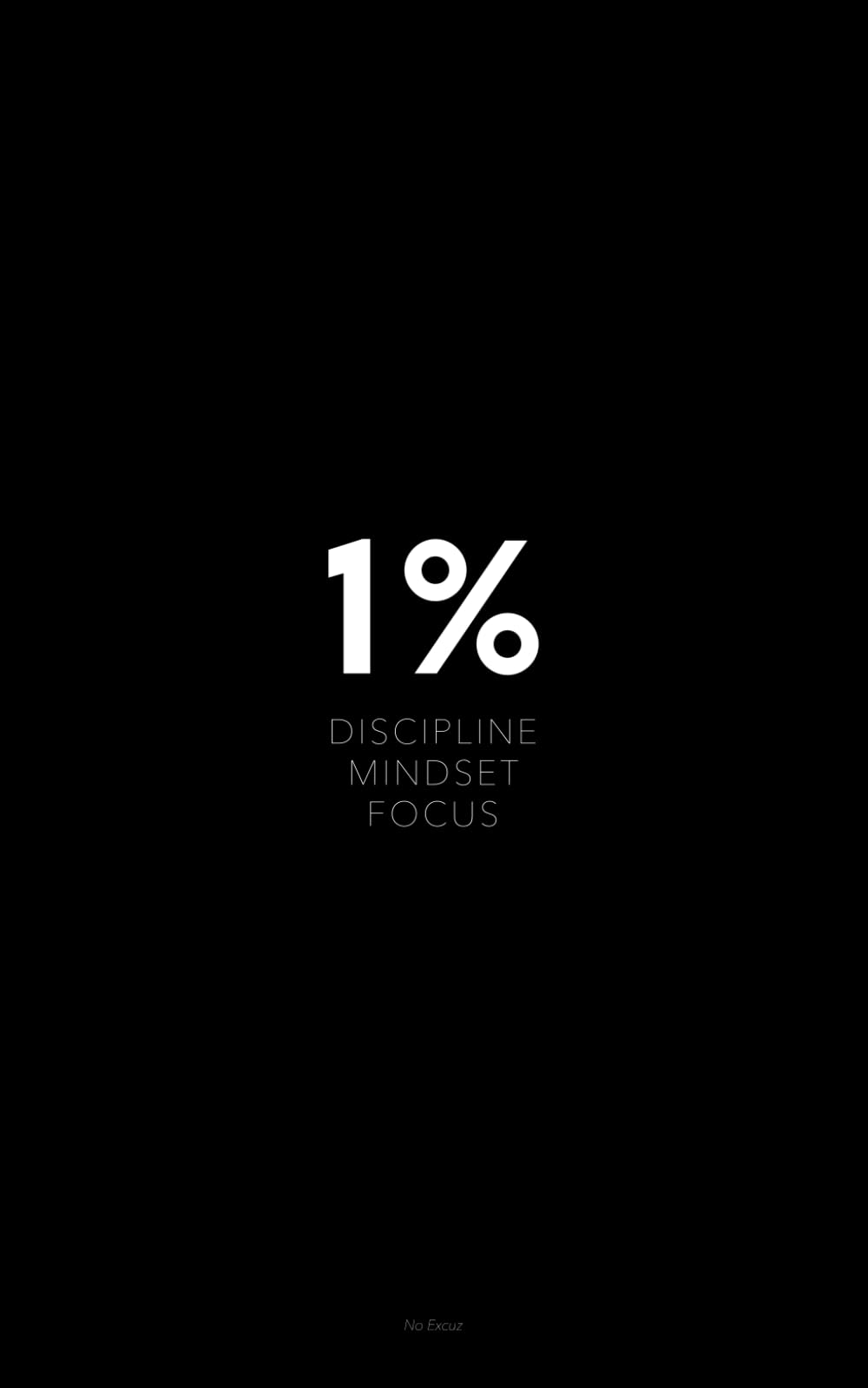 1% Discipline Mindset Focus