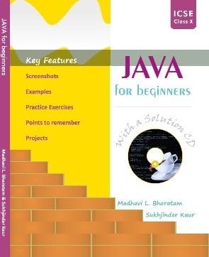Java for beginners with solutions for ICSE class IX and X : Madhavi L ...