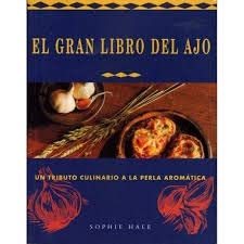 El Gran Libro del Ajo (Spanish Edition) [Spanish] 382904822X Book Cover
