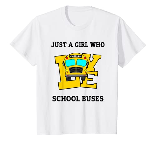 Kids Just A Girl Who Loves School Buses Girls Kids Toddlers T-Shirt