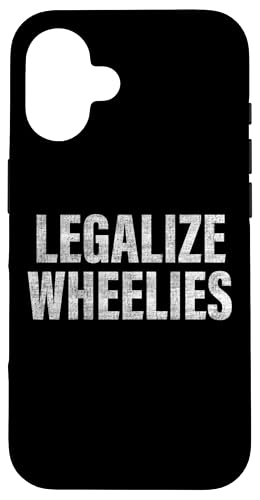 Legalize Wheelies oCN X}zP[X iPhone 16 p