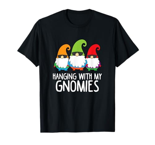 Hanging With My Gnomies Funny Garden Gnome T-Shirt