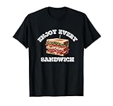 Genießen Sie jedes Sandwich Lustiges Feinkostladen, Frühstück, Liebe machen T-Shirt
