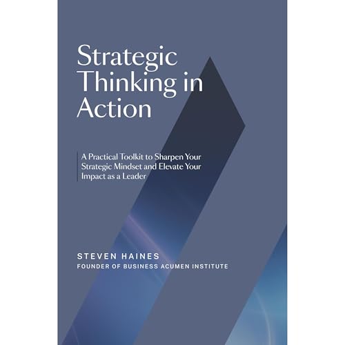 Strategic Thinking in Action Audiolibro Por Steven Haines arte de portada