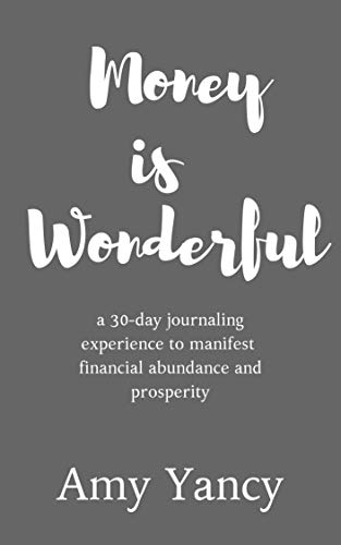 Money is Wonderful: a 30-day journaling experience to manifest financial abundance and prosperity image 2