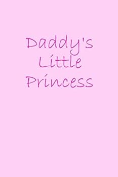 Daddy's Little Princess: : DDLG Journal - Daddy Dom Little Girl DDLG | BDSM Kinkster Diary | 6 x 9 Lined Notepad Journal 100 Pages