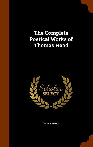 The Complete Poetical Works of Thomas Hood 1344111351 Book Cover