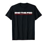 End The Fed Tees