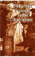 Pilgrim Food and Recipes (The Rosen Publishing Group's Reading Room Collection) 0823937283 Book Cover