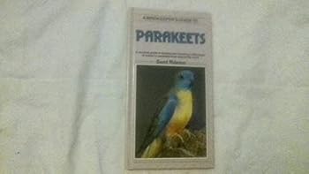 Hardcover A PETLOVE GUIDE TO PARAKEETS: a Practical Guide to Keeping and Breeding Parakeets from Around the World Book