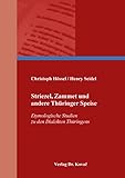 Striezel, Zammet und andere Thüringer Speise: Etymologische Studien zu den Dialekten Thüringens (Philologia: Sprachwissenschaftliche Forschungsergebnisse)