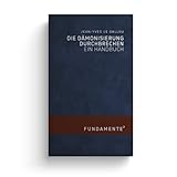  Die Dämonisierung durchbrechen: Ein Handbuch (FUNDAMENTE)