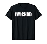 I'm Chad Shirt Im Chad T-Shirt