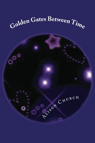 Golden Gates Between Time