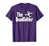 The Quadfather Freestyle FPV Racing Quadcopter Acro For Dad T-Shirt