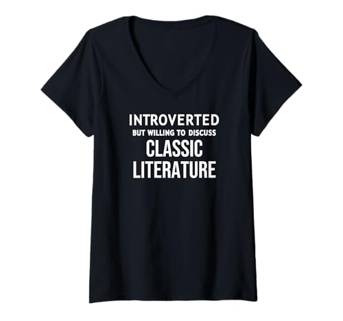 Mujer Funny Introverted but Willing to Discuss Classic Literature Camiseta Cuello V