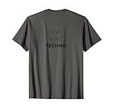 Camiseta #snirt Live Love Techno, Sudadera Techno Techno Techno Camiseta