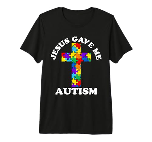 Jesus Gave Me Autism - Christian Autism Awareness Premium T-Shirt