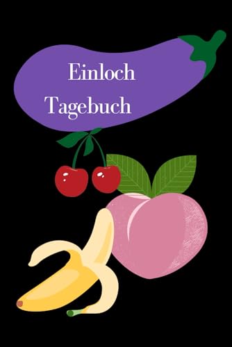 'Das Einloch-Tagebuch' Sex Tagebuch mit lustigen Fragen zum Ausfüllen
