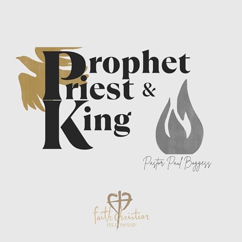 Prophet Priest and King