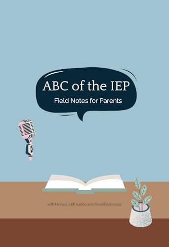 ABC of the IEP: Field Notes for Parents cover art