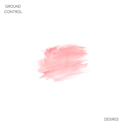 Desires by Ground Control on Amazon Music