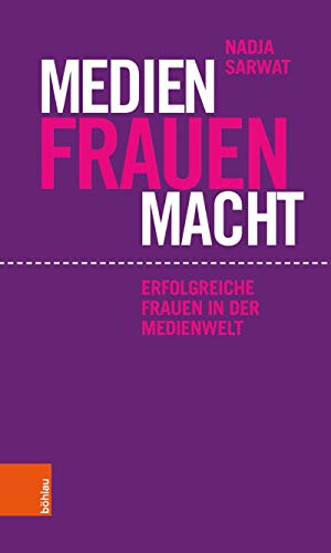  Medien Frauen Macht: Erfolgreiche Frauen in der Medienwelt (German Edition) Livre PDF Gratuit