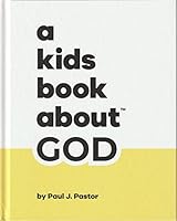 A Kids Book About GOD 1951253434 Book Cover