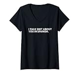 I Talk Shit About You In Spanish T-shirt