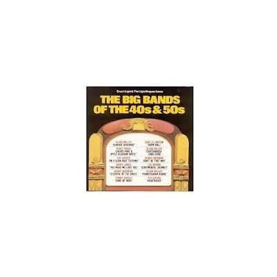 Big Bands of the 40's & 50's