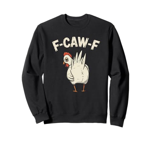 F-CAW-F FRAUND Humor DE POULEUR Sweatshirt