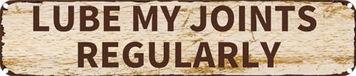 LUBE MY JOINTS REGULARLY Vintage Metal Tin Sign, 4x16 Inch, Rustic Aluminum Wall‑Plaque for Home Bar Kitchen Garage Man Cave Decor